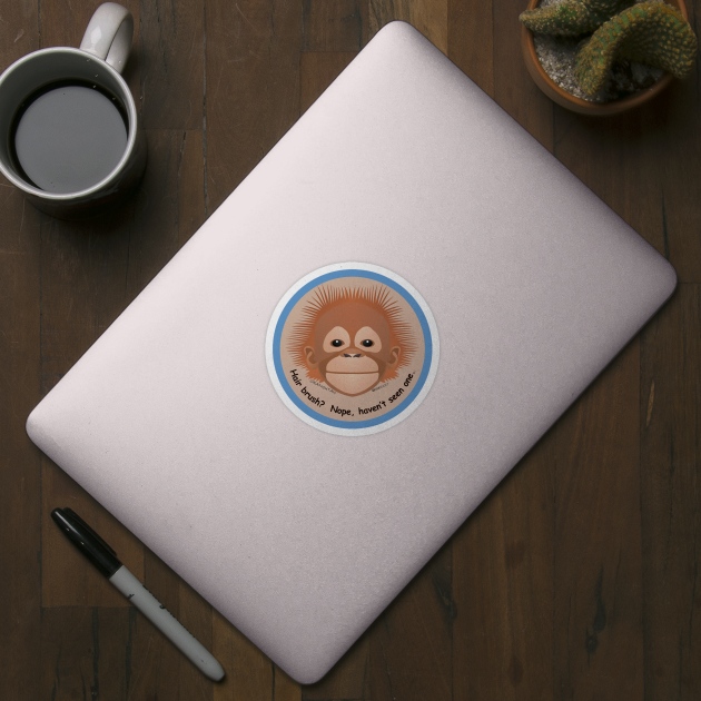 Baby Orangutan - Hair brush… nope by FunkilyMade